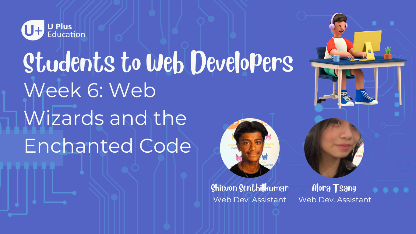 Week 6 - Student to Web Developer at U+